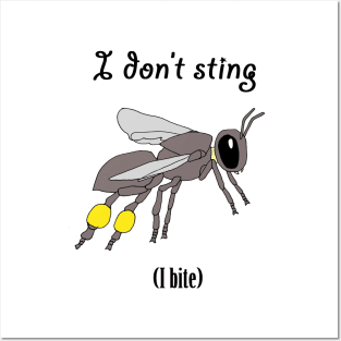 I don't sting (I bite) Posters and Art